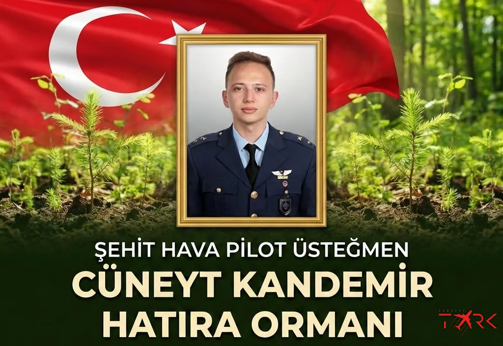Göklerdeki Kahramanlar Doğada Yaşayacak: Şehit Pilot Cüneyt Kandemir İçin Hatıra Ormanı
