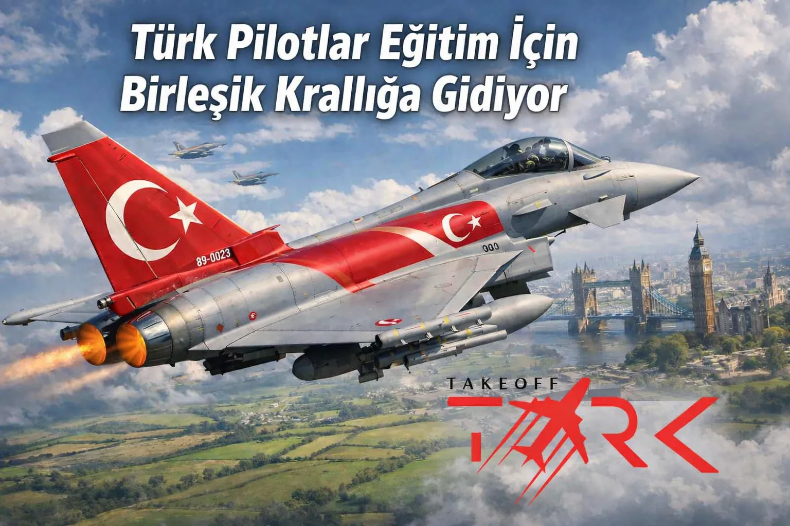 Türk Pilotlar Birleşik Krallıkta, Eurofighter Typhoon Geliyor.