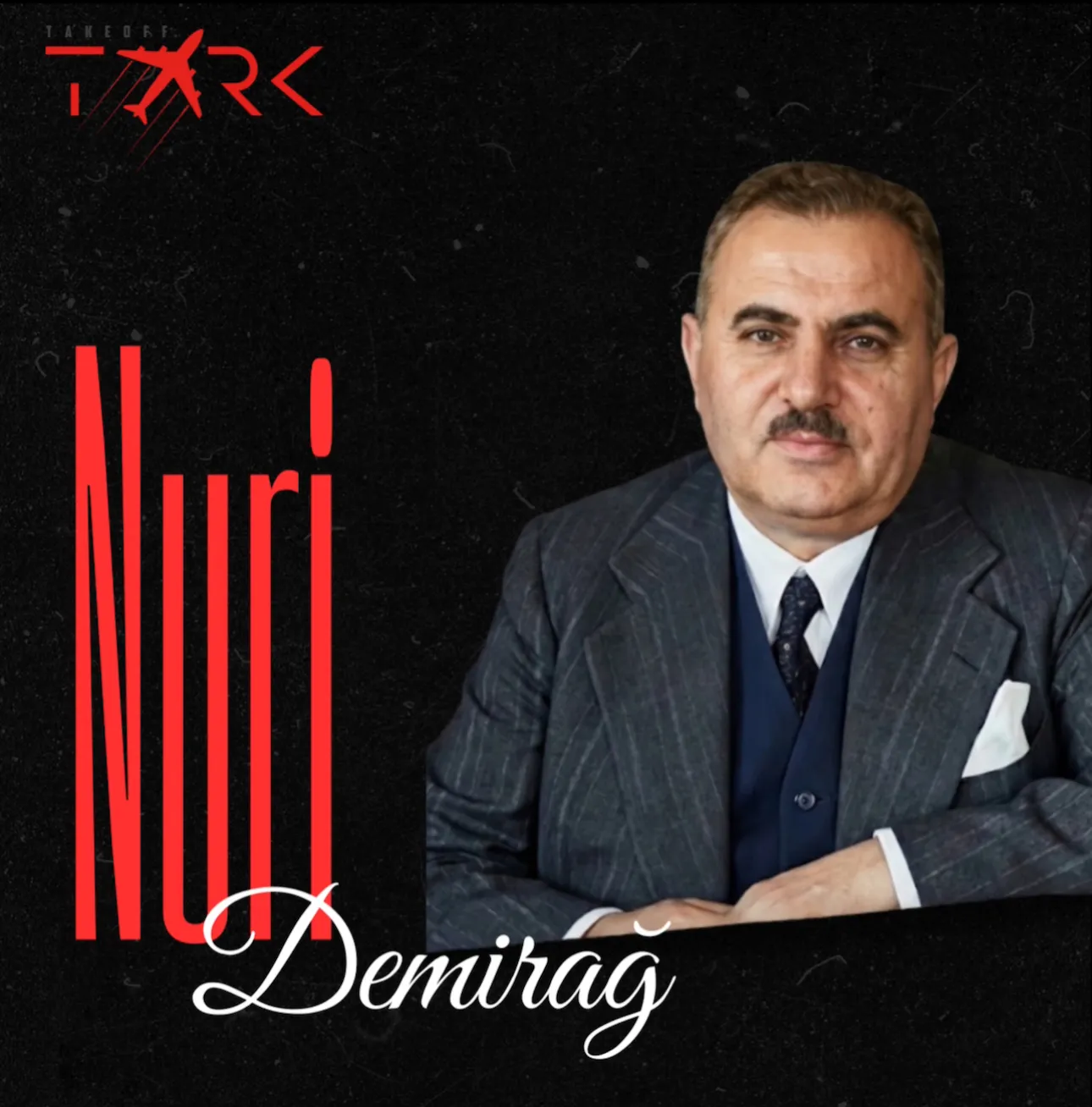 Nuri Demirağ: Türkiye’de Milli Havacılığın Öncüsü